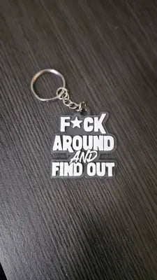 F*ck Around And Find Out Keychain