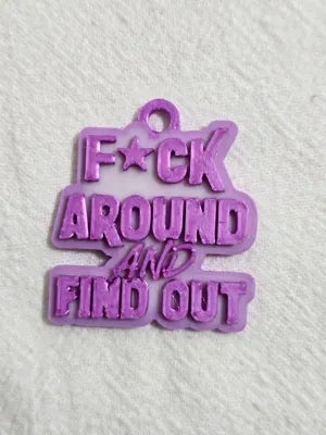 F*ck Around And Find Out Keychain
